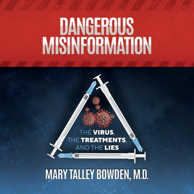 Dangerous Misinformation by Mary Talley  Bowden, MD audiobook