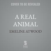 A Real Animal by  Emeline Atwood audiobook