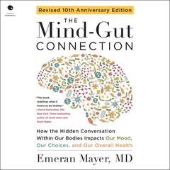 The Mind-Gut Connection (10th Anniversary Edition) by Emeran Mayer audiobook