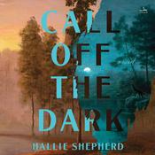 Call Off the Dark by  Hallie Shepherd audiobook
