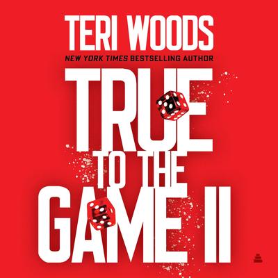 True to the Game II by Teri Woods audiobook