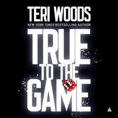 True to the Game by Teri Woods audiobook