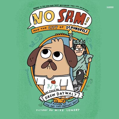 No Sam! and the City of Scoundrels by Drew Daywalt audiobook