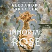 Immortal Rose by  Alexandra Bracken audiobook