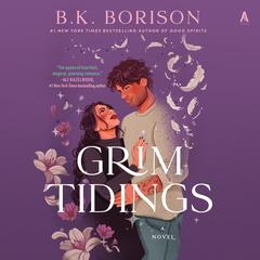 Grim Tidings by B.K. Borison audiobook