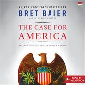 The Case for America by  Bret Baier audiobook