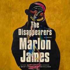 The Disappearers by Marlon James audiobook