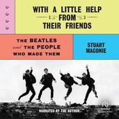 With a Little Help from Their Friends by  Stuart Maconie audiobook