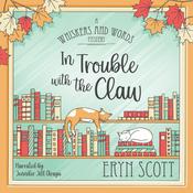 In Trouble with the Claw by  Eryn Scott audiobook