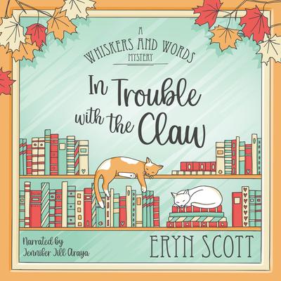 In Trouble with the Claw by Eryn Scott audiobook