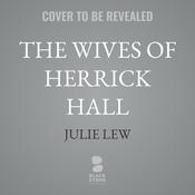 The Wives of Herrick Hall by  Julie Lew audiobook