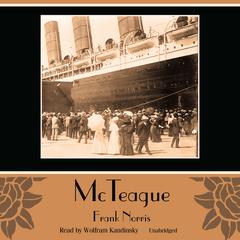 McTeague by Frank Norris audiobook