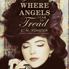 Where Angels Fear to Tread by E. M. Forster audiobook