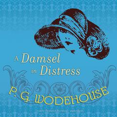 A Damsel in Distress by P. G. Wodehouse audiobook