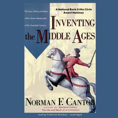 Inventing the Middle Ages by Norman F. Cantor audiobook