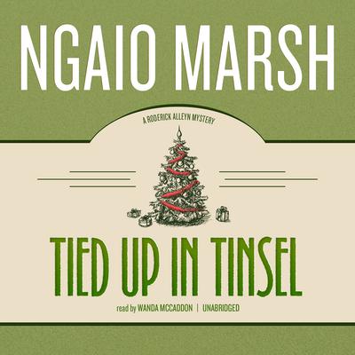 Tied Up in Tinsel by Ngaio Marsh audiobook
