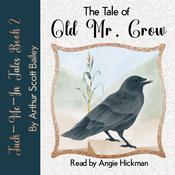The Tale of Old Mr. Crow by  Arthur Scott Bailey audiobook