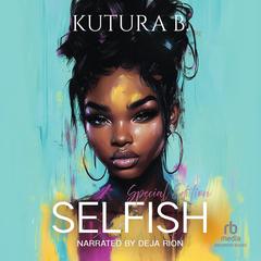Selfish by KuTura B. audiobook