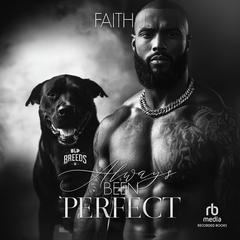 Always Been Perfect by Faith J. audiobook