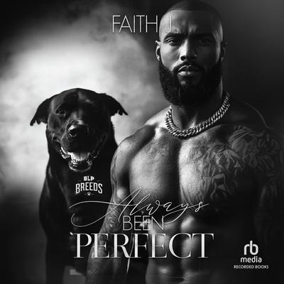 Always Been Perfect by Faith J. audiobook