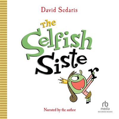The Selfish Sister by David Sedaris audiobook