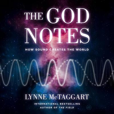 The God Notes by Lynne McTaggart audiobook