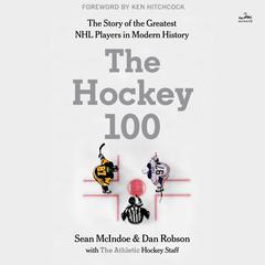 The Hockey 100 by The Athletic audiobook