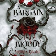 A Bargain So Bloody by Vasilisa Drake audiobook