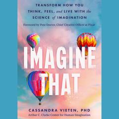 Imagine That by Cassandra Vieten audiobook