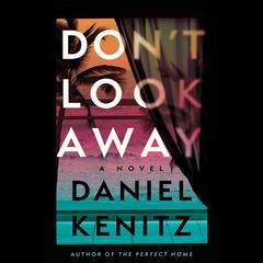 Don't Look Away by Daniel Kenitz audiobook