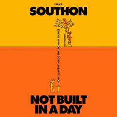 Not Built In A Day by Emma Southon audiobook