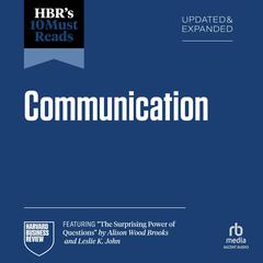 HBR's 10 Must Reads on Communication, Updated and Expanded (featuring 