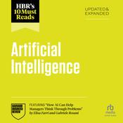 HBR's 10 Must Reads on Artificial Intelligence, Updated and Expanded (featuring 