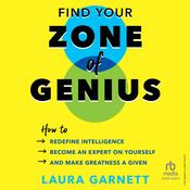 Find Your Zone of Genius by  Laura Garnett audiobook