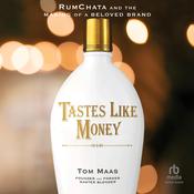 Tastes Like Money by  Tom Maas audiobook