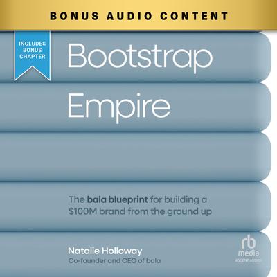 Bootstrap Empire by Natalie Holloway audiobook