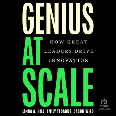 Genius at Scale by Linda A. Hill audiobook