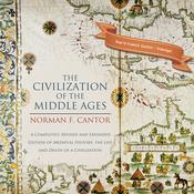 The Civilization of the Middle Ages by  Norman F. Cantor audiobook