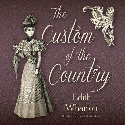 The Custom of the Country by Edith Wharton audiobook