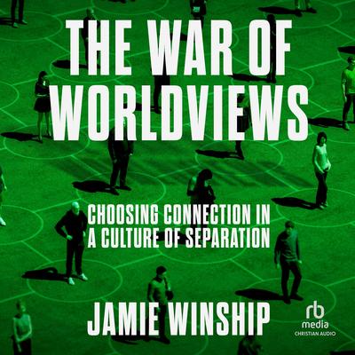 The War of Worldviews by Jamie Winship audiobook