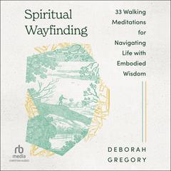 Spiritual Wayfinding by Deborah Gregory audiobook