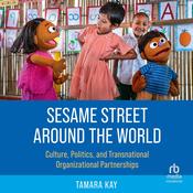 Sesame Street Around the World by  Tamara Kay audiobook