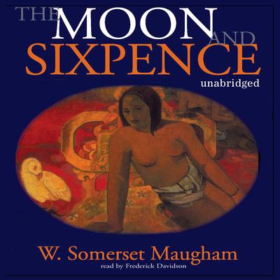 The Moon and Sixpence by W. Somerset Maugham audiobook