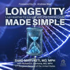LONGEVITY MADE SIMPLE by Shad Marvasti, MD, MPH audiobook