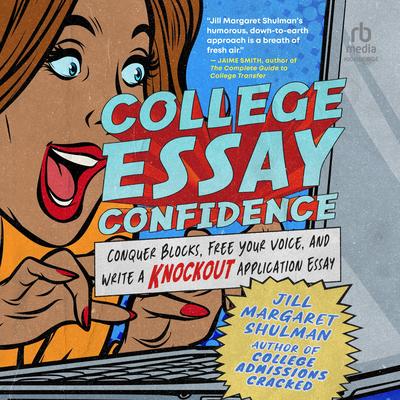 College Essay Confidence by Jill Margaret Shulman audiobook