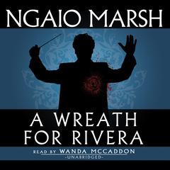 A Wreath for Rivera by Ngaio Marsh audiobook