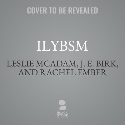 ILYBSM by Leslie McAdam audiobook