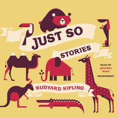 Just So Stories by Rudyard Kipling audiobook
