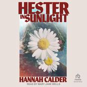 Hester in Sunlight by  Hannah Calder audiobook