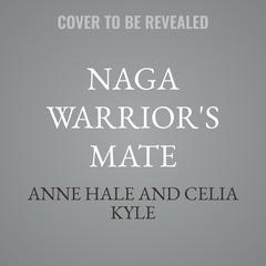 Naga Warrior's Mate by Celia Kyle audiobook